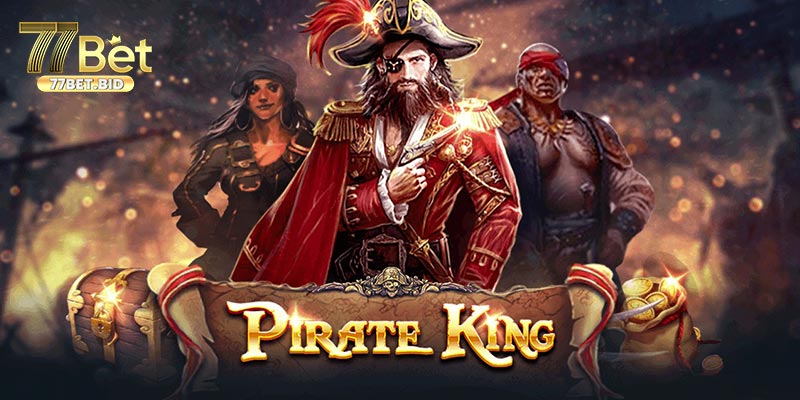 Bỏ túi kinh nghiệm chơi nổ hũ Pirate King trúng bạc tỷ