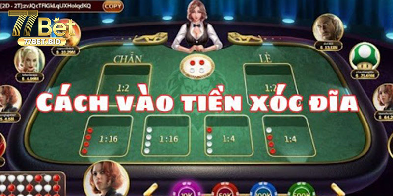 Bí kíp đánh xóc đĩa online 77bet luôn thắng